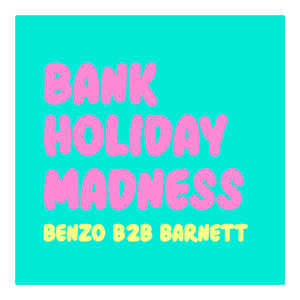 Bank Holiday Madness - Benzo B2B Barnett