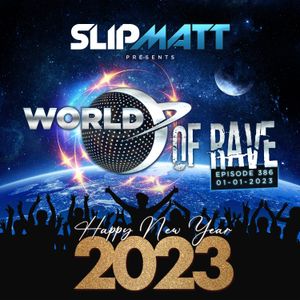 Slipmatt - World Of Rave #386