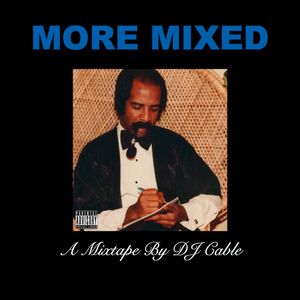 More Mixed - A Mixtape By DJ Cable (2017)