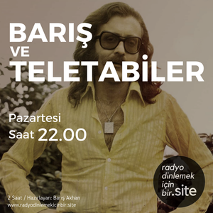 Baris Ve Teletabiler 17 Bolum 12 Subat 2018 Cem Karaca Ozel By Radyodinlemekicinbir Site Mixcloud