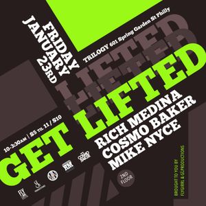 Get Lifted [pt 1] w/ Dj's Rich Medina, Mike Nyce & Cosmo Baker