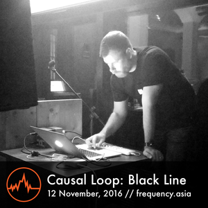 Causal Loop: Black Line - 12th November, 2016