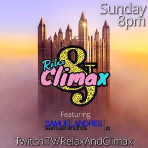 Relax & Climax - Ft. DJ Samuel Andres (2021-04-25)
