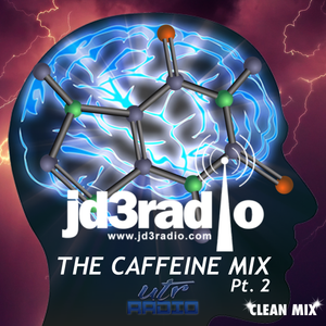 @ JD3RADIO "THE CAFFEINE MIX" PT. 2 #UTRDJZ