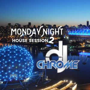 Monday Night House Session Vol.2 with DJ CHROME