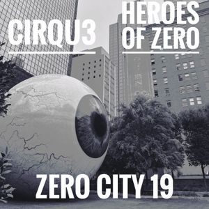 Heroes Of Zero (Zero City :19)