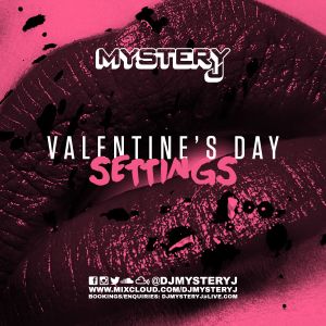 @DJMYSTERYJ | Valentine's Day Settings