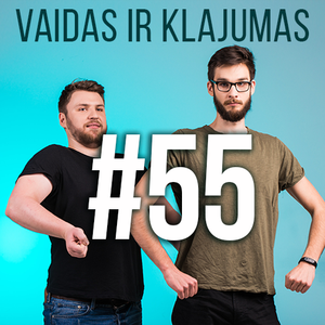 Cover art for Vaidas ir Klajumas #55(2018.07.19) by vaidasirklajumas