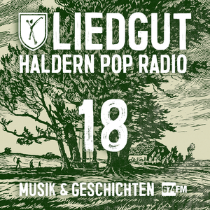 Liedgut - Haldern Pop Radio (Folge 18)