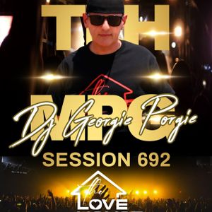 Cover art for DJ GEORGIE PORGIE THE LOVE HOUSE SESSION 692 by georgieporgie