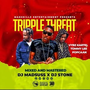 Reposters Of Dj Madsuss X Dj Stone Tripple Threat Mix Best Of Vybz Kartel Tommy Lee And Popcaan By Dj Madsuss Mixcloud