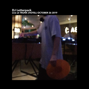 DJ Letterpack - Live at TRUNK (HOTEL) OCTOBER 26 2019