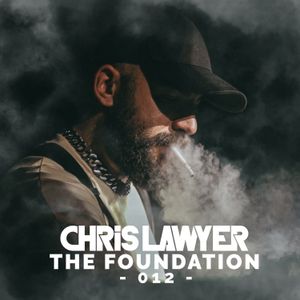 Chris Lawyer - The Foundation #012