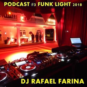 Podcast #03 Funk Light 2018