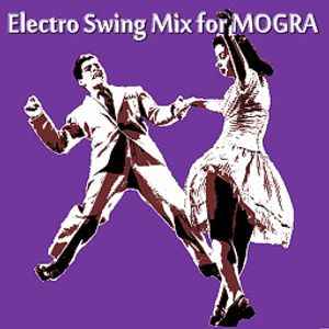 Electro Swing Mix for MOGRA 2012