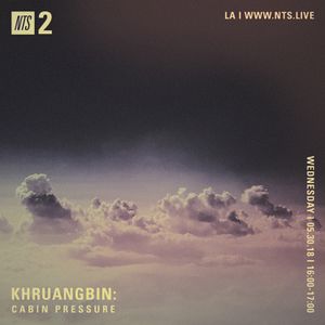 Cabin Pressure W Khruangbin 30th May 2018 By Nts Radio Mixcloud