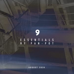 9 Essentials By Pan Pot August By Pan Pot Mixcloud