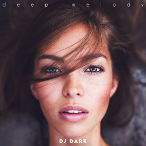 Dj Dark - Deep Melody (May 2022) | FREE DOWNLOAD + TRACKLIST LINK in the description