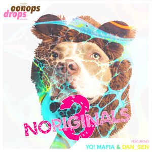 Oonops Drops - NoRiginals 3