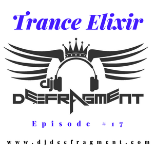 Trance Elixir - Episode #17
