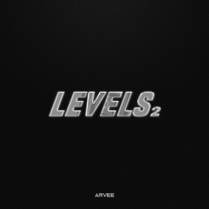 Cover art for LEVELS 2 (MIXTAPE) by ARVEE @ArveeOfficial by arveeofficial