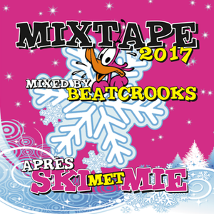 ApresSki Met Mie Mixtape 2017  (Mixed by Beatcrooks)