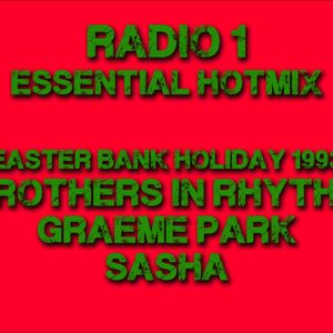 Radio 1 Essential Hotmix - Easter Bank Holiday Weekend - 1993 - Bros In Rhythm, Graeme Park & Sasha