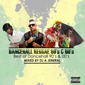 90'S & 2000'S DANCEHALL REGGAE MIX by DJ A Jeneral | Mixcloud