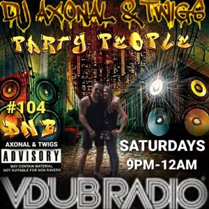 DJ AXONAL & TWIGS DRUM AND BASS SESSIONSLIVE #104 LIVE ON VDUBRADIO D&B DNB TEAM AXONAL PARTY PEOPLE