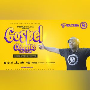 The Double Trouble Mixxtape 2021 Volume 64 Gospel Classics Edition