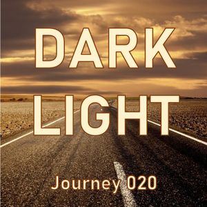 Dark Light - Journey 020