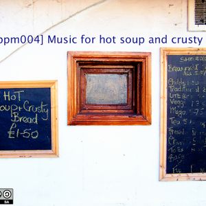 [nws.bpm004] music for hot soup and crusty bread