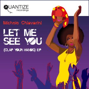 Michele Chiavarini - Let Me See You 