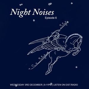 Night Noises Ep. 6