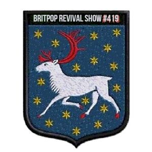 Britpop Revival Show #419 11th June 2022