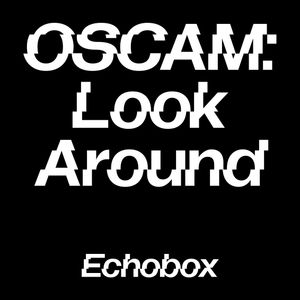 OSCAM Look Around #18 w/ Sophie Douala - Shaquille Shaniqua Joy // Echobox Radio 14/1/23