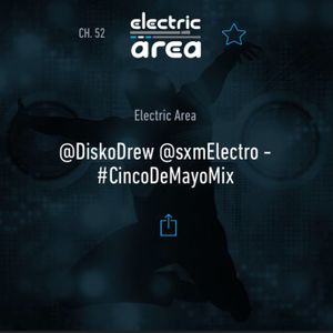 @DiskoDrew Cinco De Mayo Mix on Sirius XM Electric Area