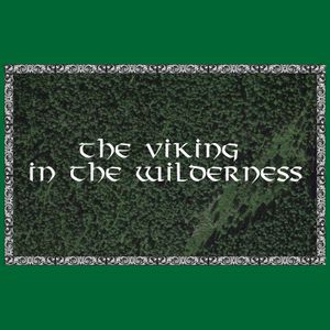 The Viking in the Wilderness #105 - 2019-04-01
