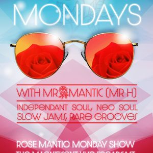 RoSeMantic Monday's Featuring RoSe Boss Mr H - In His Feeling's Vol.5