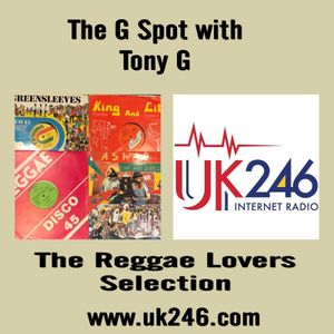 TonyG/GSpot/UK246/Reggae Selection Show/08.05.22