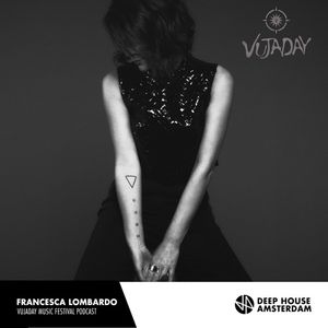 Francesca Lombardo - Vujaday Music Festival Podcast