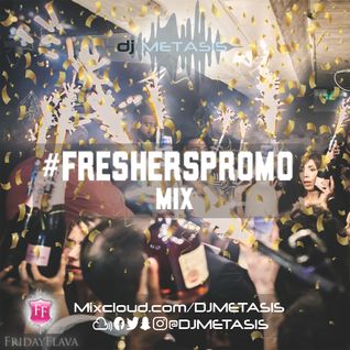 #FreshersPromoMix | Tweet @DJMETASIS
