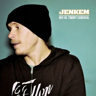JENKEM MIX 56: TOMMY SANDOVAL