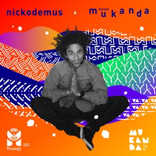 NICKODEMUS x MUKANDA Xclusive Mix x Mixology