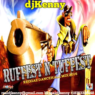 DJ KENNY RUFFEST N TUFFEST REGGAE DANCEHALL MIX SEP 2016