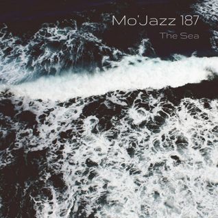 Mo'Jazz 187: The Sea