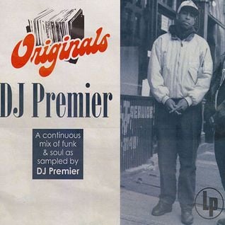 DJ Premier			Originals AKA Primo's Bakery