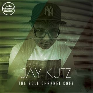 SCCJK003 - Jay Kutz Sole Channel Cafe Mixshow - Dec. 2016
