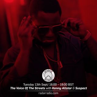Voice Of The Streets w/ Kenny Allstar, Suspect OTB & Snizzy - 13th September 2016
