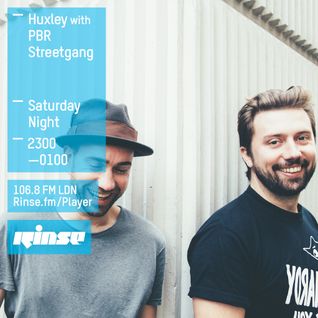 Rinse FM Show - Huxley w/ PBR Streetgang - 18th July 2015